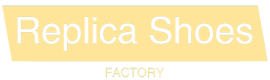 Replica Shoes Factory